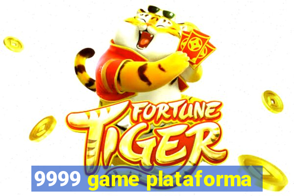 9999 game plataforma